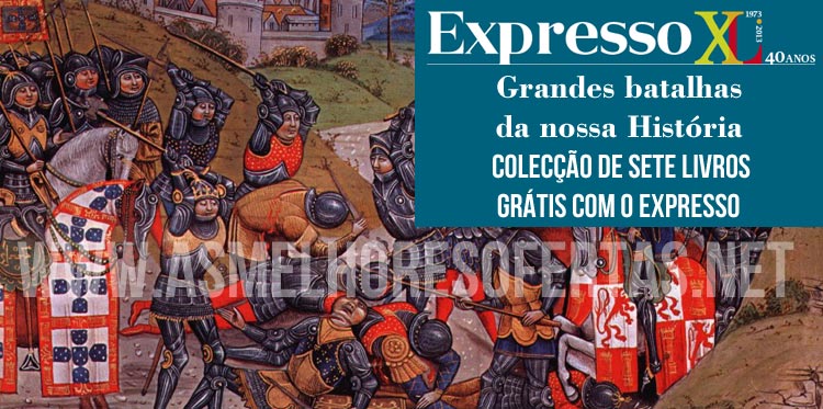 Grandes Batalhas da Nossa História - Colecção de 7 Livros Grátis com o Expresso