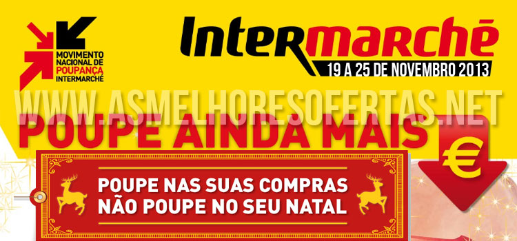 Folheto Intermarché 19 a 25 de Novembro de 2013