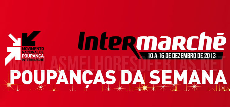 Folheto Intermaché 10 a 16 Dezembro 2013