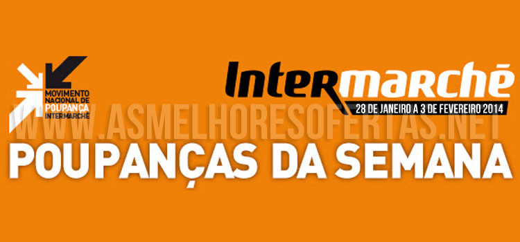 Folheto Intermarché 28 Janeiro 3 Fevereiro 2014