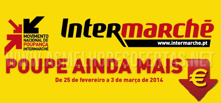 Folheto Intermarché 25 Fevereiro a 3 Março de 2014