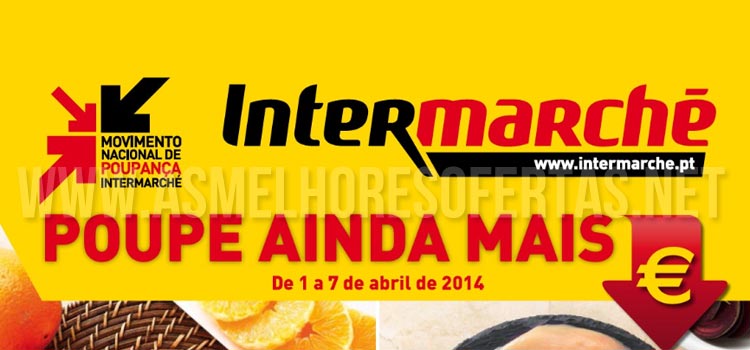 Folheto Intermarche 1 a 7 de Abril de 2014