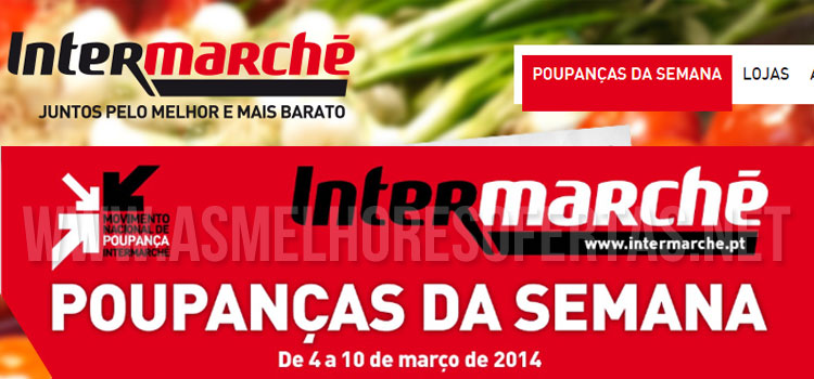 Folheto Intermarché 4 a 10 de Março de 2014