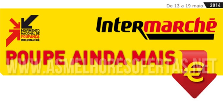 Folheto Intermarché 13 a 19 de Maio de 2014