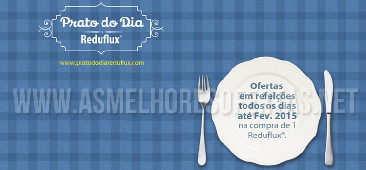 Refeições Grátis com Reduflux