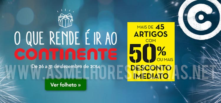 Folheto Continente até 31 de Dezembro de 2014
