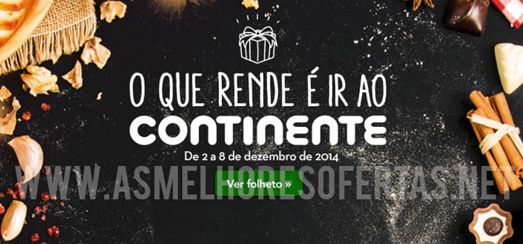 Folheto Continente até 8 de Dezembro de 2014