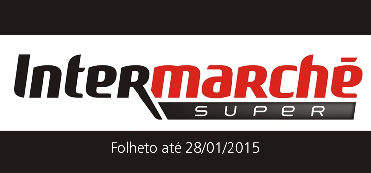 Folheto Intermarché até 28-01-2015