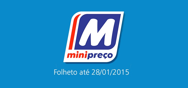 Folheto Minipreço até 28-01-2015