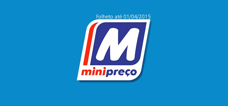 Folheto Minipreço até 01-04-2015