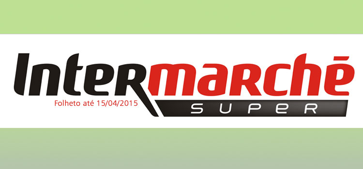Folheto Intermarché até 15-04-2015