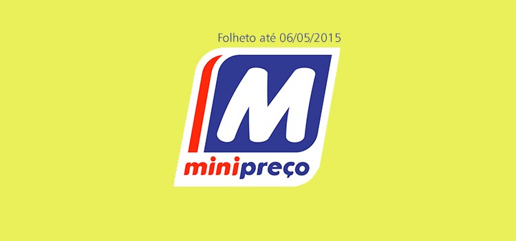 Folheto Minipreço até 06-05-2015