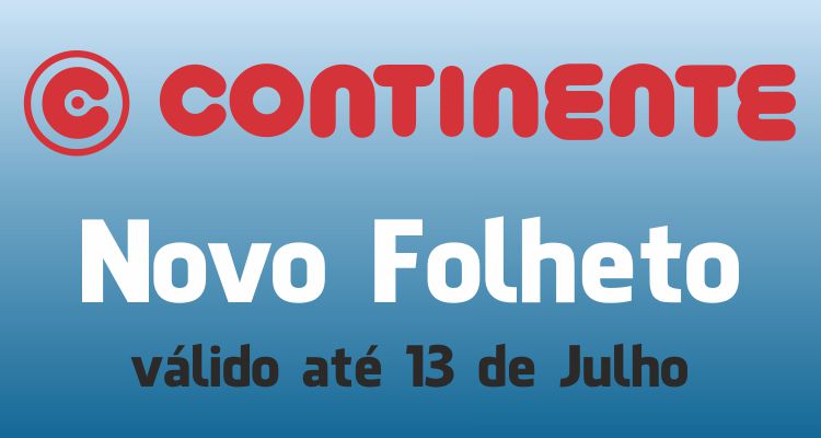 Folheto Continente até 13-07-2015