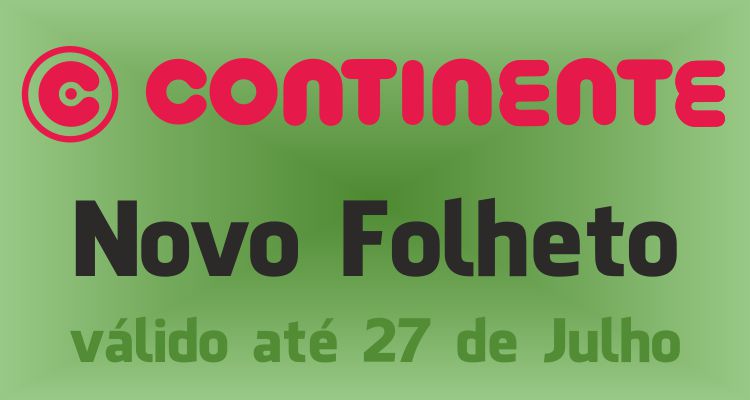Folheto Continente até 27-07-2015