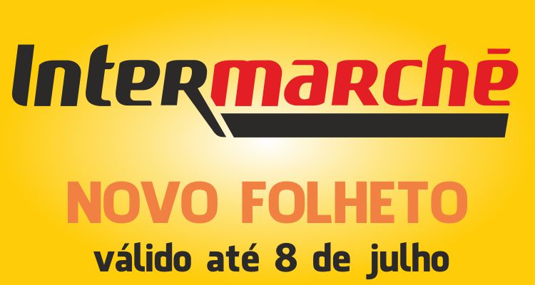 Folheto Intermarché até 08-07-2015
