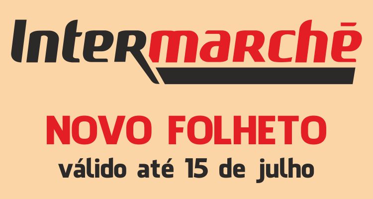Folheto Intermarché até 15-07-2015