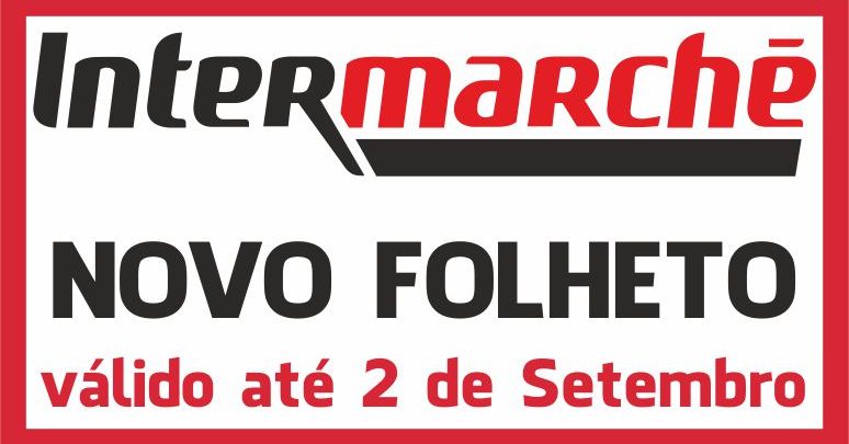 Folheto Intermarché até 02-09-2015