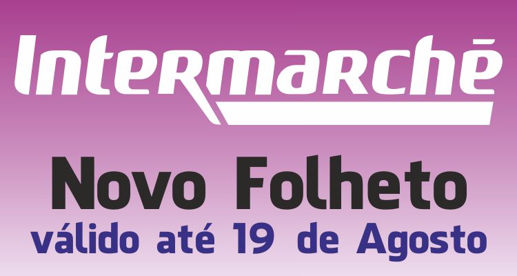Folheto Intermarché até 19-08-2015