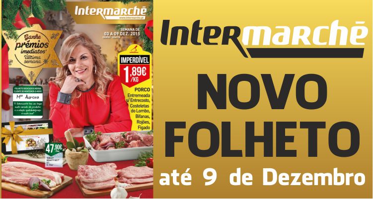Folheto Intermarché até 09-12-2015