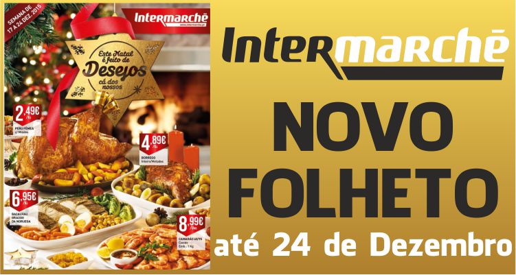 Folheto Intermarché até 24-12-2015