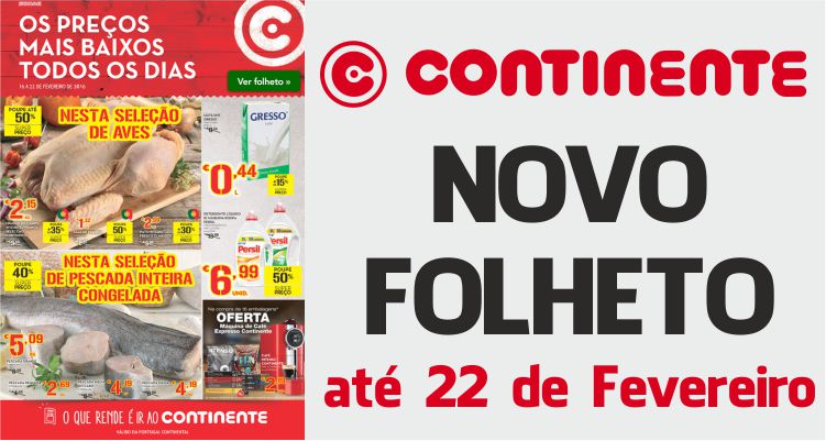 Folheto Continente até 22-02-2016