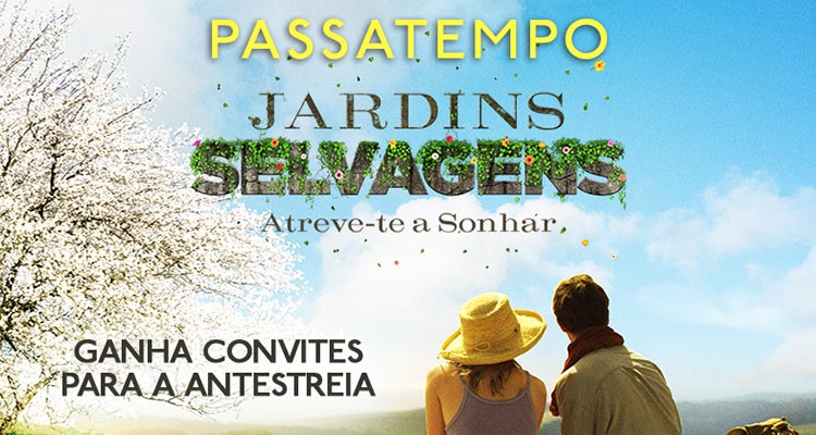 Bilhetes Cinema Grátis Filme Jardins Selvagens