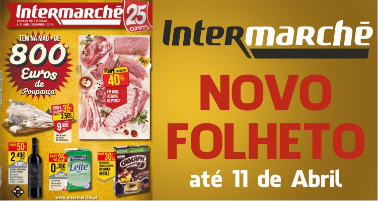 Folheto Intermarché até 11-04-2016