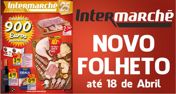 Folheto Intermarché até 18-04-2016