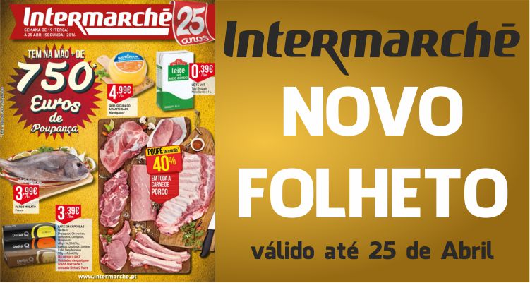 Folheto Intermarché até 25-04-2016