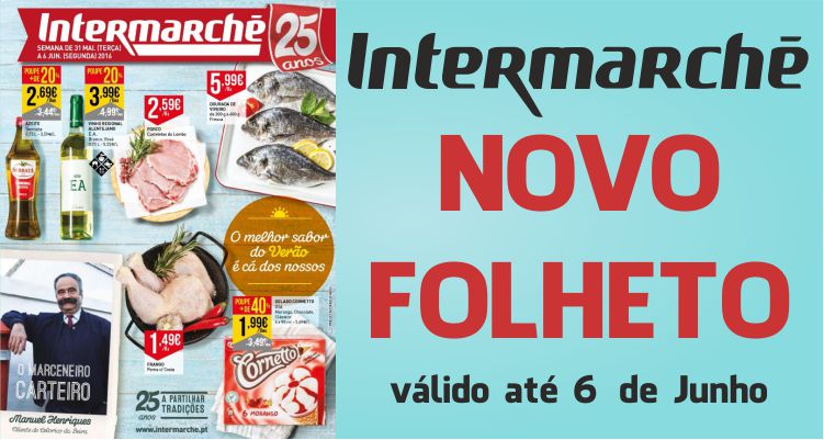 Folheto Intermarché até 06-06-2016