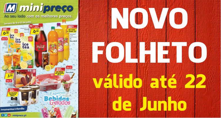 Folheto Minipreço até 22-06-2016