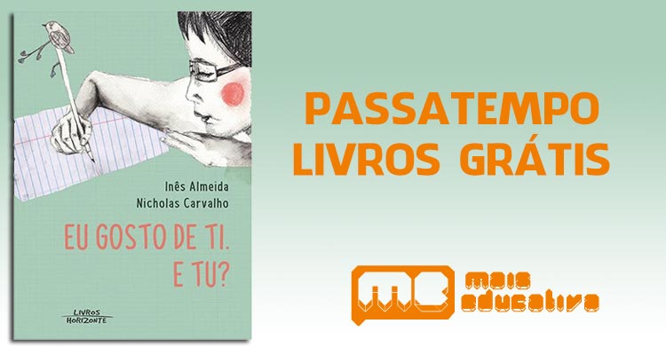 Ganha o livro "Eu Gosto de Ti. E Tu?"