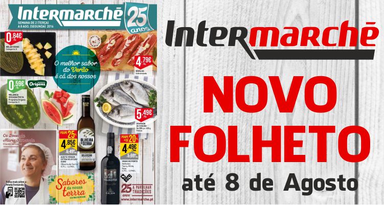 Folheto Intermarché até 08-08-2016