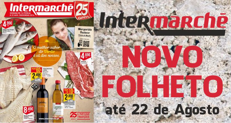 Folheto Intermarché até 22-08-2016