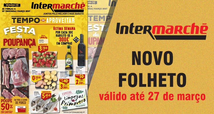 Folheto Intermarché até 27-03-2017