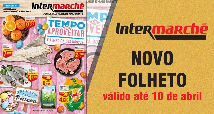 Folheto Intermarché até 10-04-2016