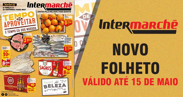 Folheto Intermarché até 15-05-2017