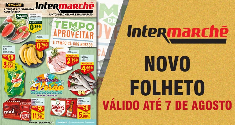 Folheto Intermarché até 07-08-2017