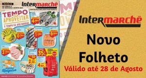 Folheto Intermarché até 28-08-2017