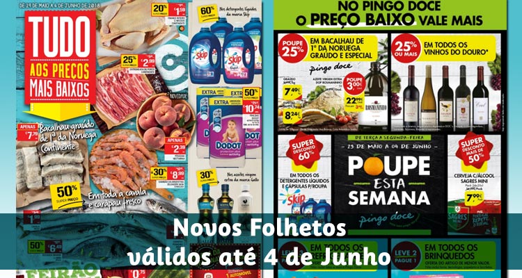 Novos Folhetos Continente e Pingo Doce até 04-06-2018