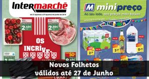 Folhetos Intermarché e Minipreço até 27-06-2018