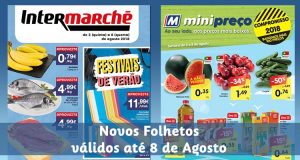 Folhetos Minipreço e Intermarché até 08-08-2018